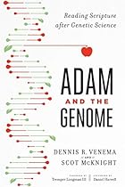 Adam and the Genome: Reading Scripture after Genetic Science