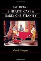 Medicine and Health Care in Early Christianity