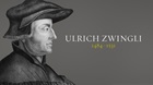 Ulrich Zwingli